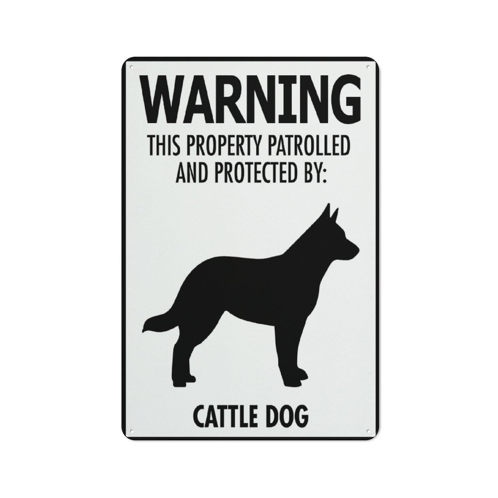 Warning - This Property Is Patrolled And Protected By Cattle Dog Sign, 8x12 Inch UV-Printed Aluminum Outdoor Sign, Weatherproof Security Sign for Home or Business