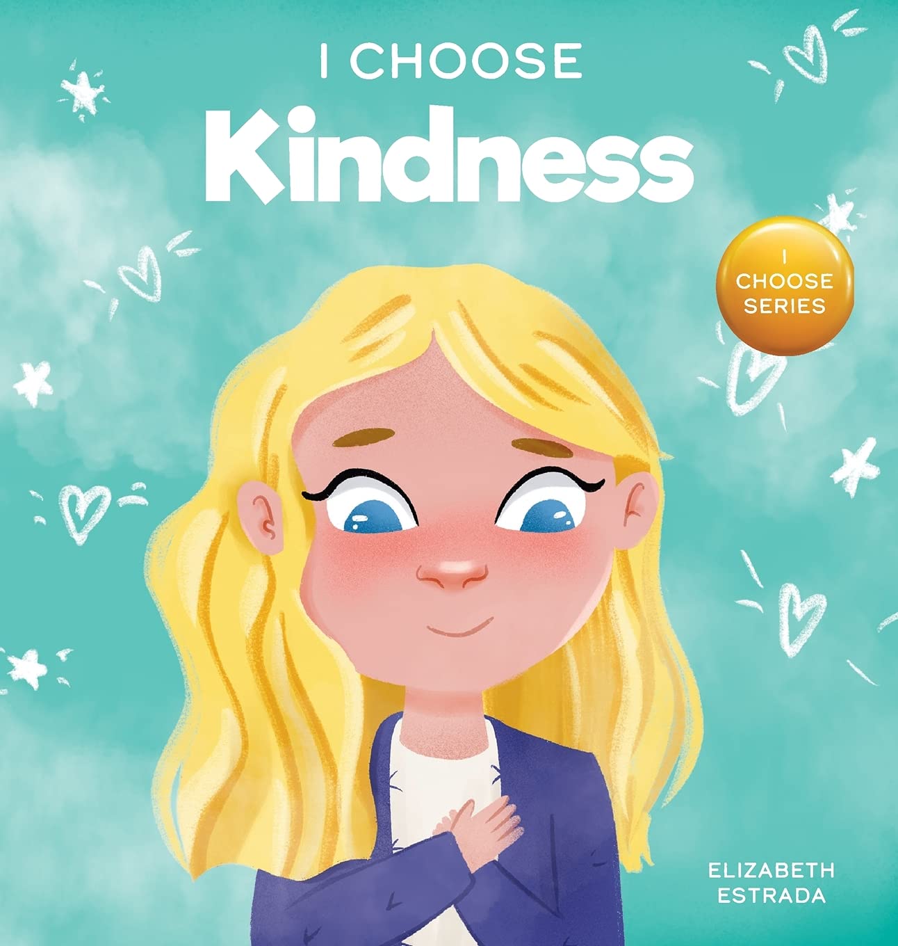Buy I Choose Kindness A Colorful, Picture Book About Kindness