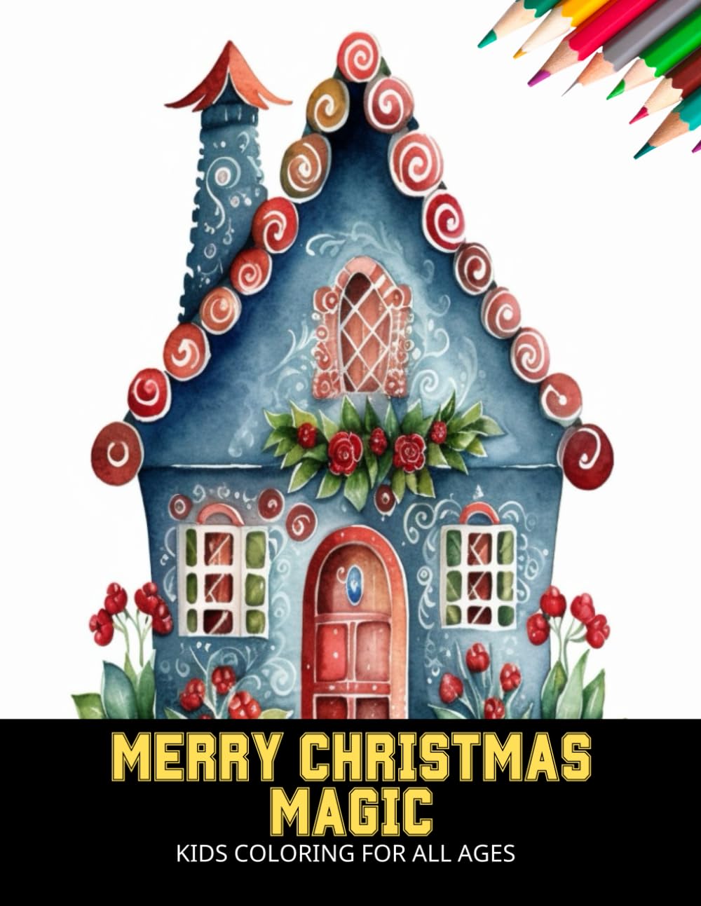 Merry Christmas Magic: Kids Coloring for All Ages, 50 Pages, 8.5 x11 inches