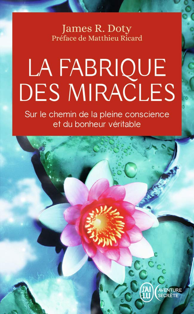 La fabrique des miracles: La quête d'un neurochirurgien pour percer les mystères du cerveau et les secrets du cœur (Aventure secrète (12032)): La ... mystères du cerveau et les secrets du coeur