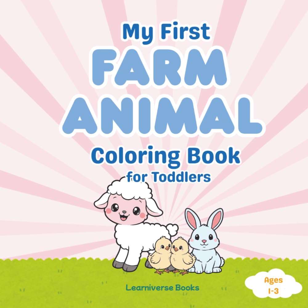 My first farm animals coloring book: Fun for Toddlers (My First Books - Fun & Learning for Little Explorers (Ages 1-3))