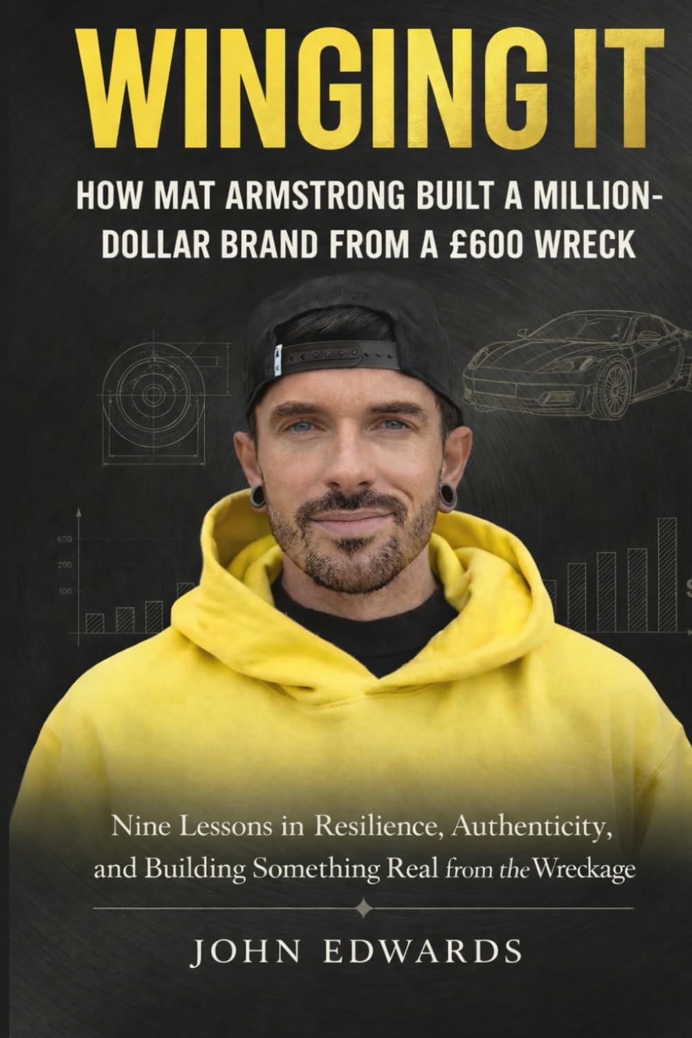 WINGING IT: How Mat Armstrong Built a Million-Dollar Brand from a £600 Wreck