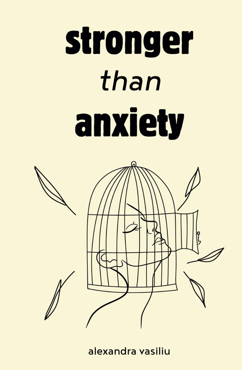 Stronger than Anxiety: Poems about Overcoming Negative Thoughts, Defeating Self-Sabotage, and Building Self-Confidence