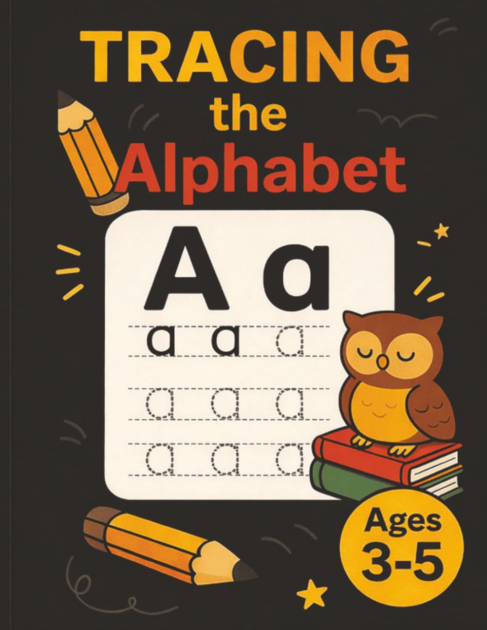 Tracing the Alphabet: Learn to Write Letters A–Z | Preschool Workbook for Ages 3–5