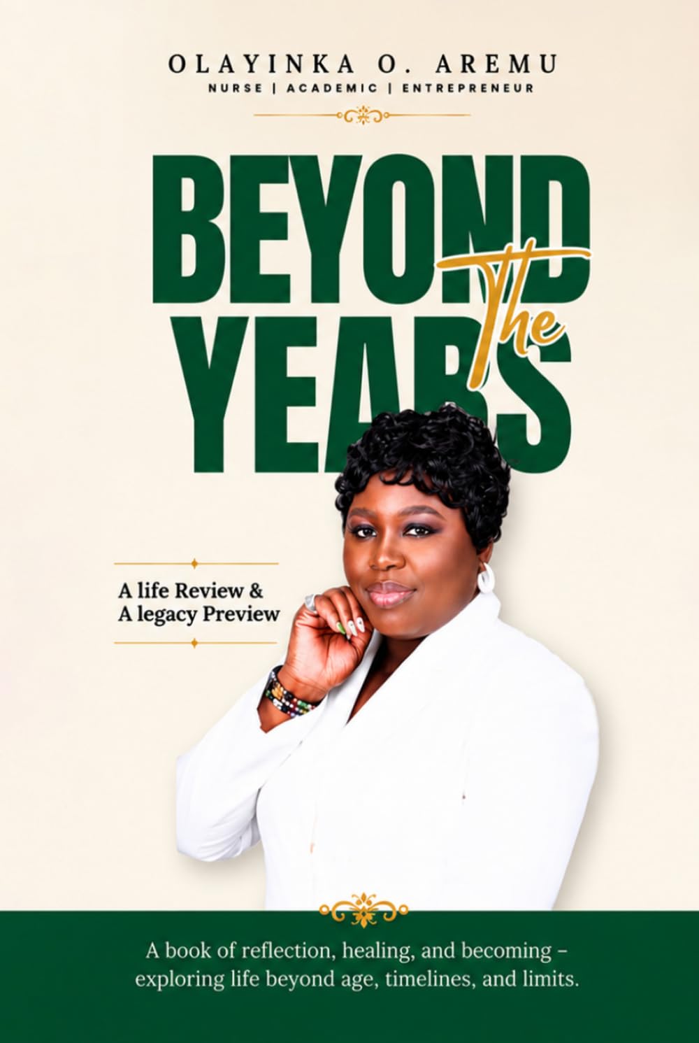 Beyond The Years: A Life Review And A Legacy Preview