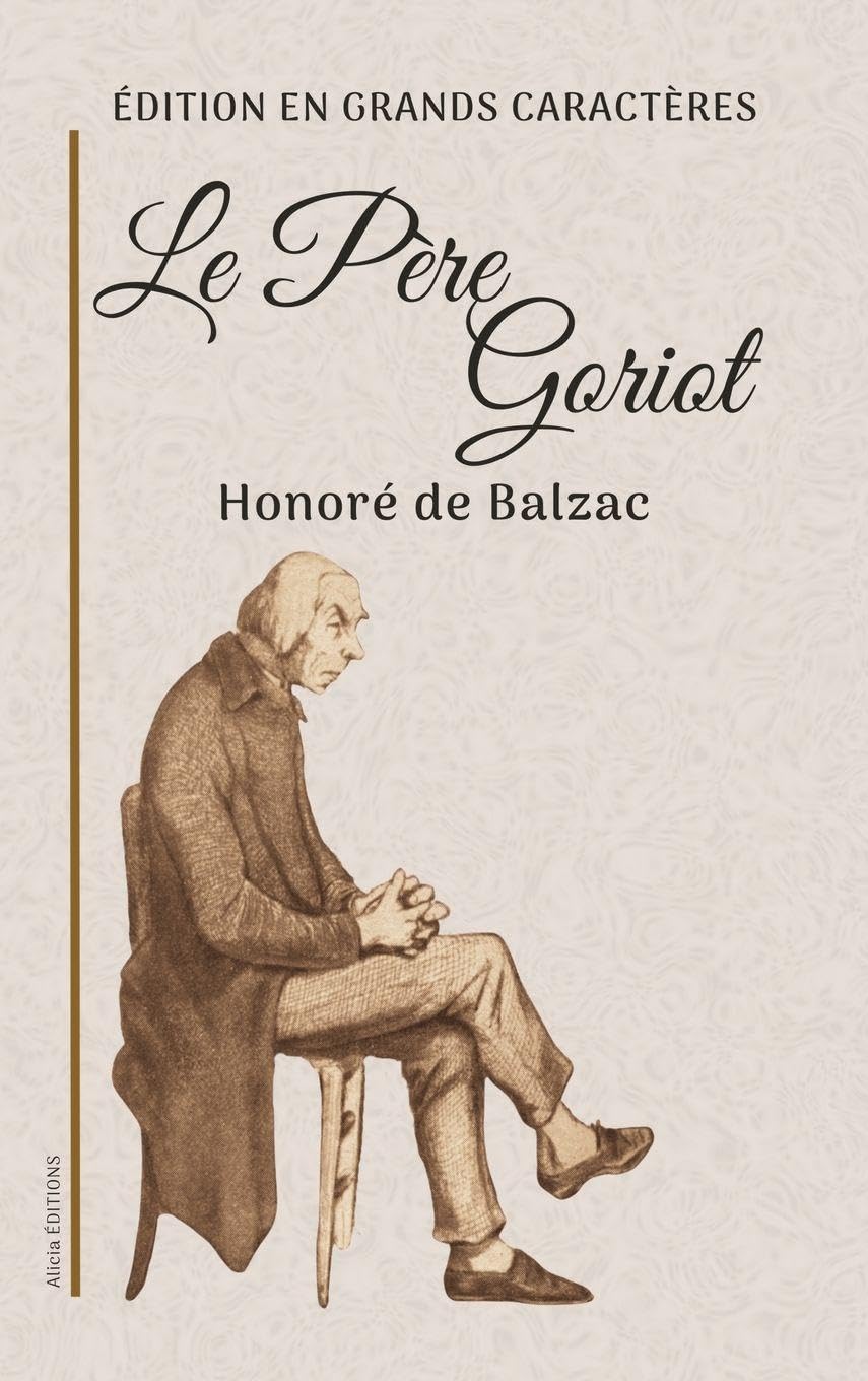 Le Père Goriot: Édition en grands caractères