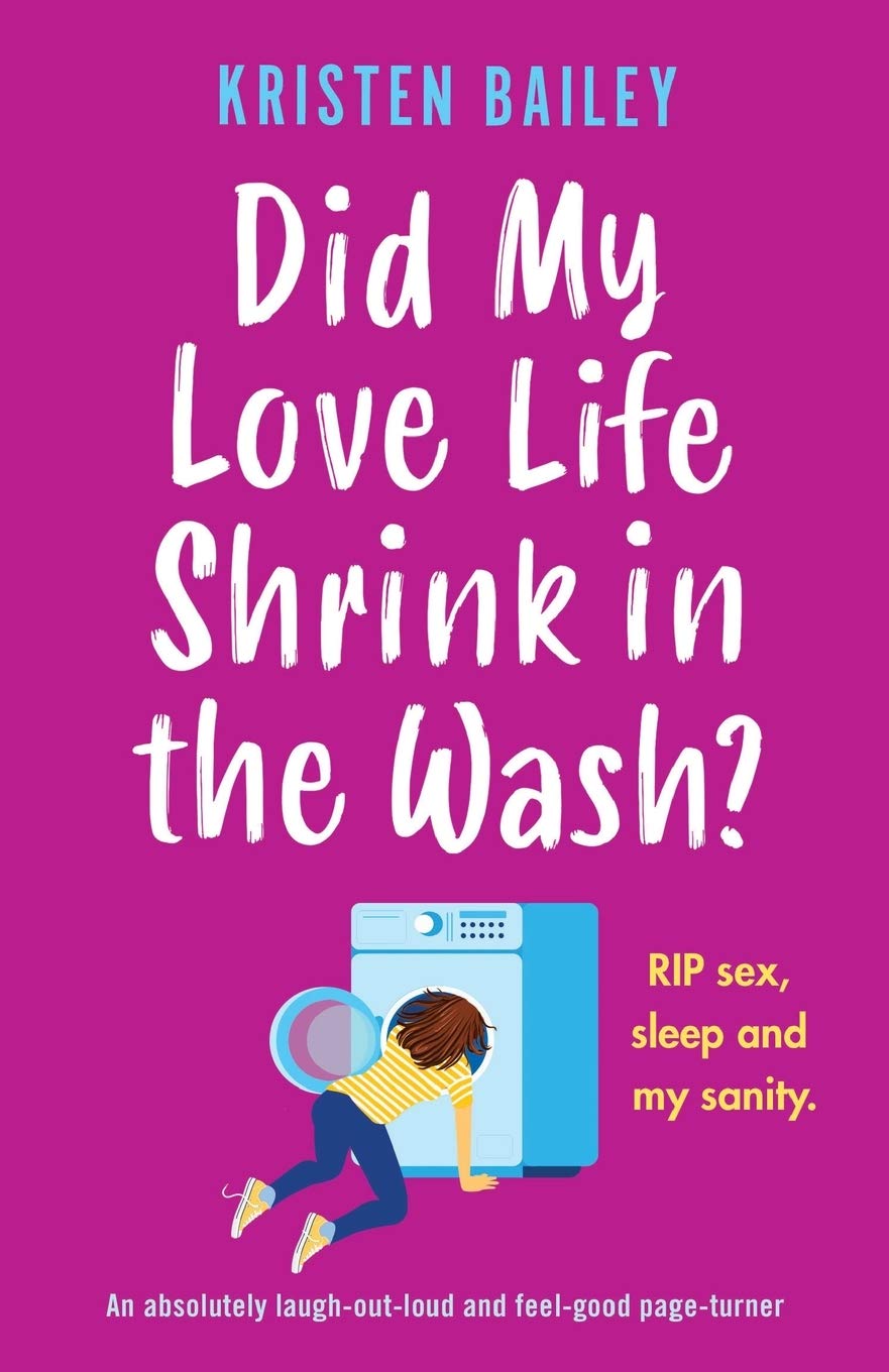Did My Love Life Shrink in the Wash?: An absolutely laugh-out-loud and feel-good page-turner (The Callaghan Sisters Book 3)