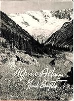 My Alpine Album / with ... Reproductions of Photographs by the Author and a Sketch-Map B008GB131A Book Cover