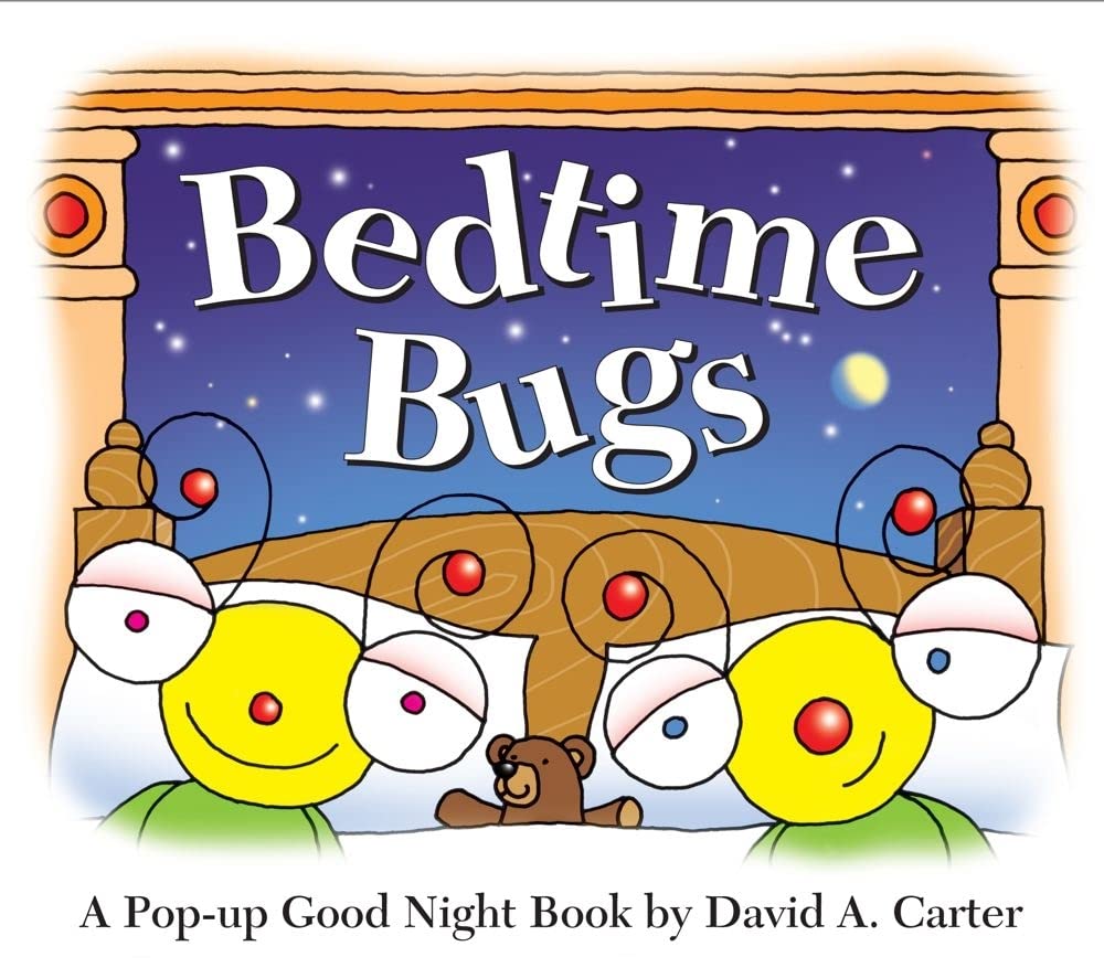 Bedtime Bugs: A Pop-up Good Night Book by David A. Carter (David Carter's Bugs)