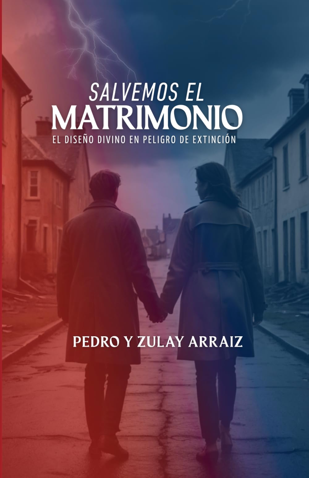 Salvemos el Matrimonio: El diseño divino en peligro de Extincion