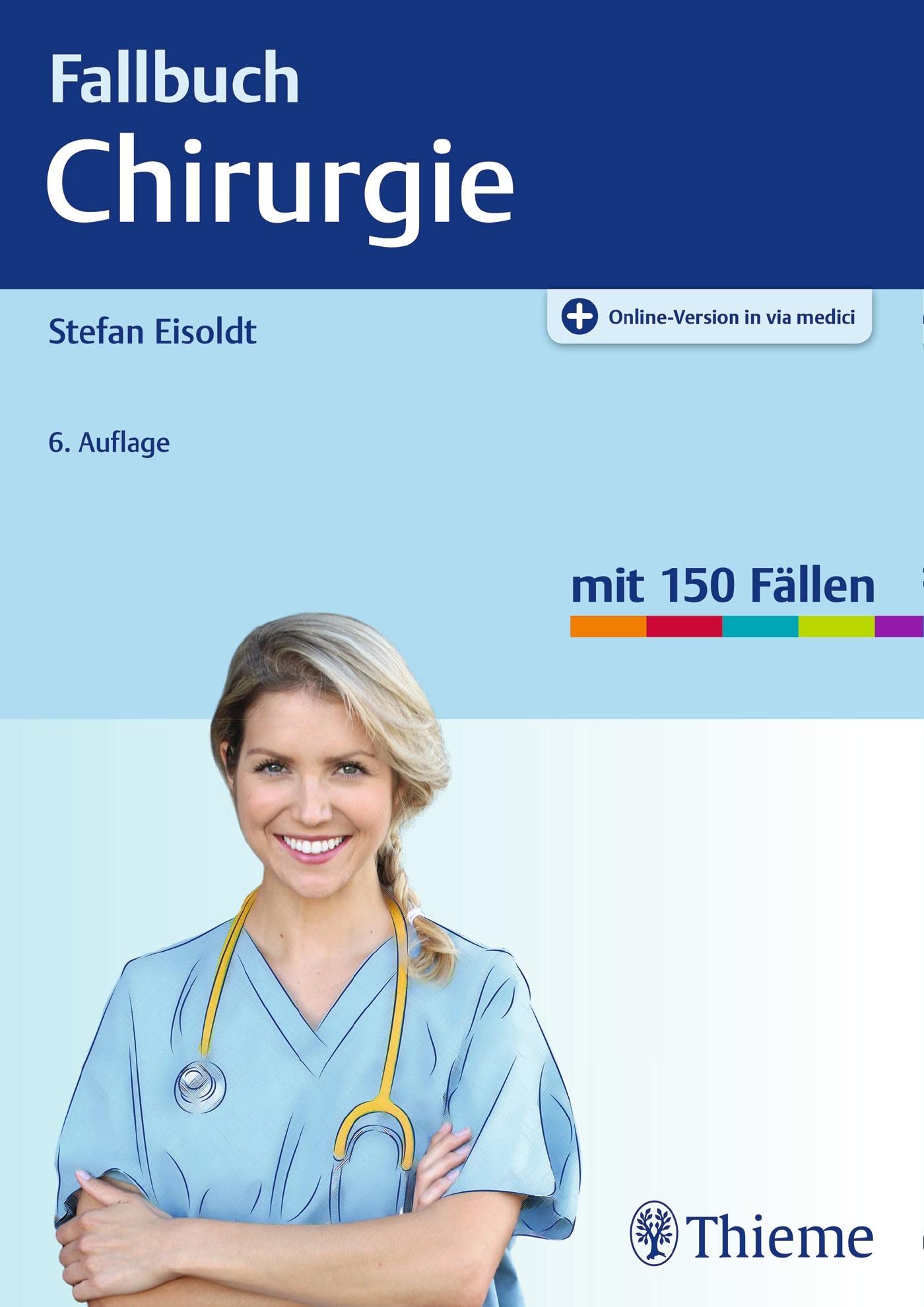 Fallbuch Chirurgie: Mit 150 Fällen. Plus Online-Version in via medici