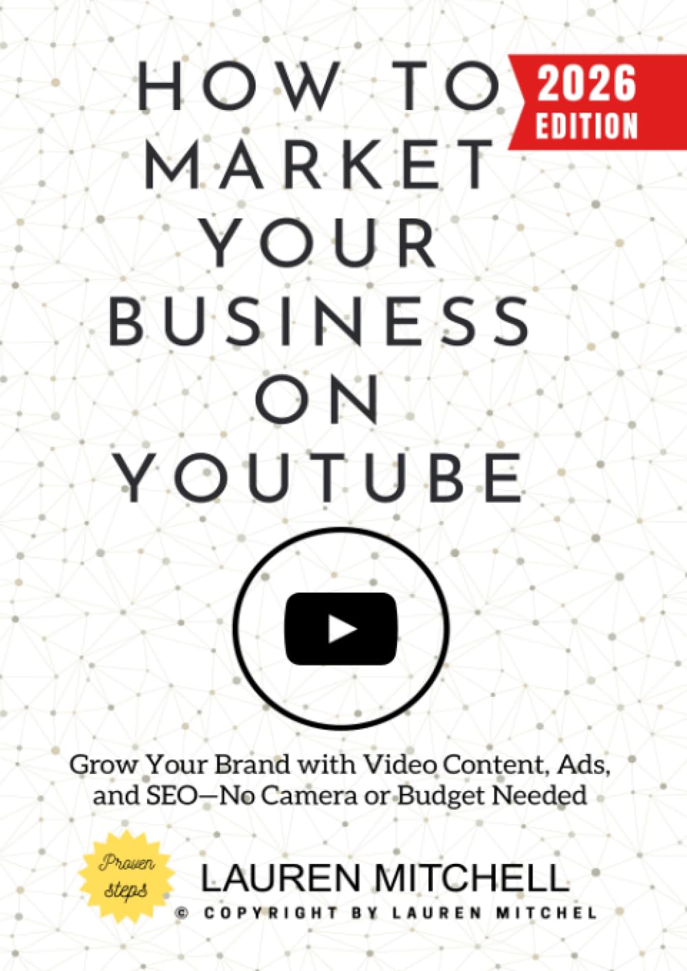 How to Market Your Business on YouTube:: Grow Your Brand with Video Content, Ads, and SEO—No Camera or Budget Needed