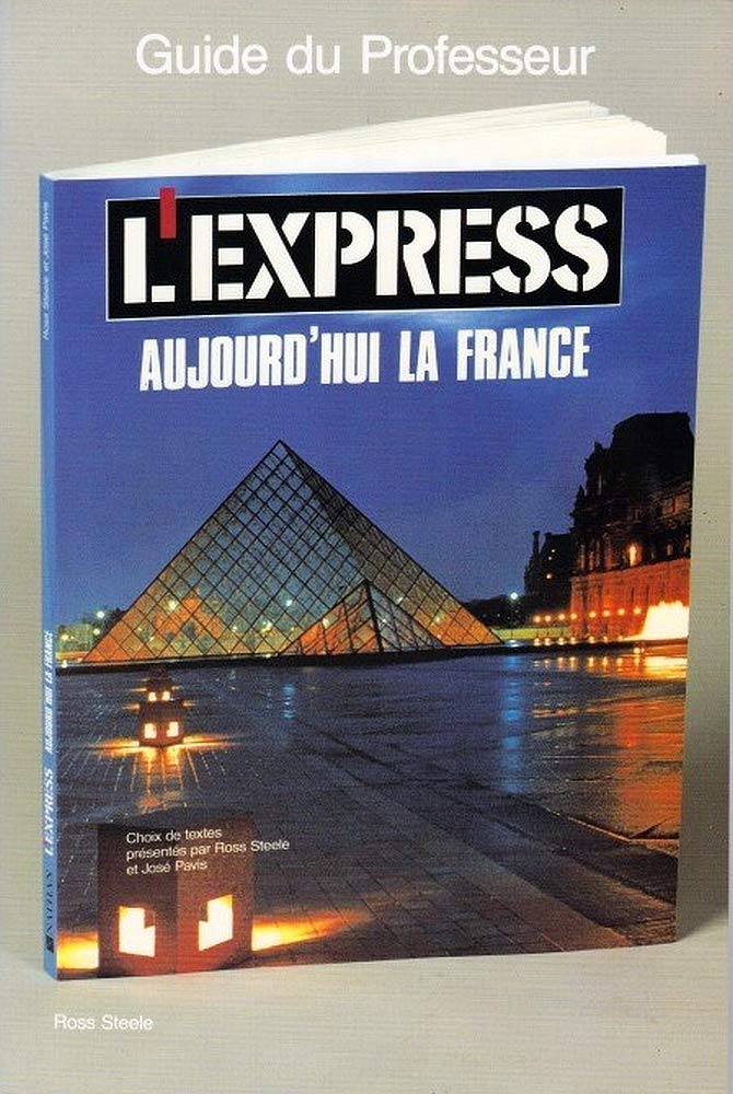 L'Express Aujourd'Hui La France: Guide du Professeur
