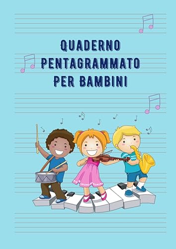 Quaderno Pentagrammato Per Bambini: 6 pentagrammi per pagina con linee larghe | A4 - 110 pagine