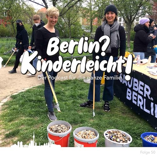 Berlin? Kinderleicht! &ndash; Putzmunter: Eine saubere Aktion