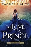To Love A Prince (True Blue Royal)