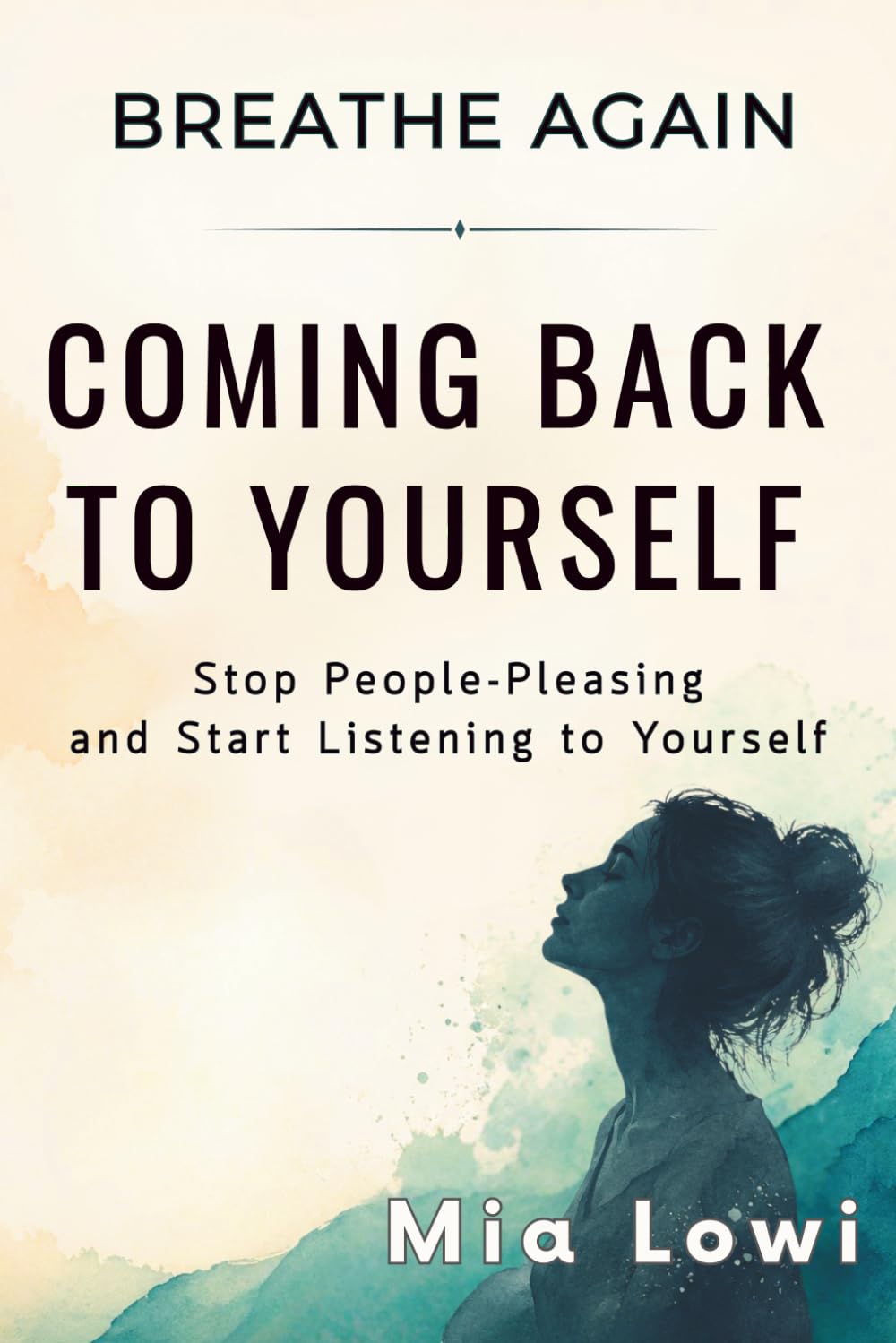 Coming Back to Yourself: A Workbook for Women to Stop People-Pleasing, Heal Self-Abandonment and Reconnect With Yourself