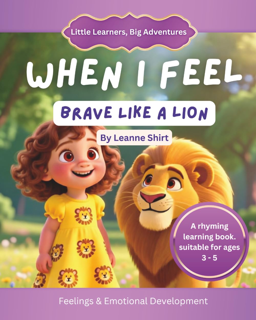 When I Feel Brave Like A Lion: Little Learners, Big Adventures - Feelings Collection