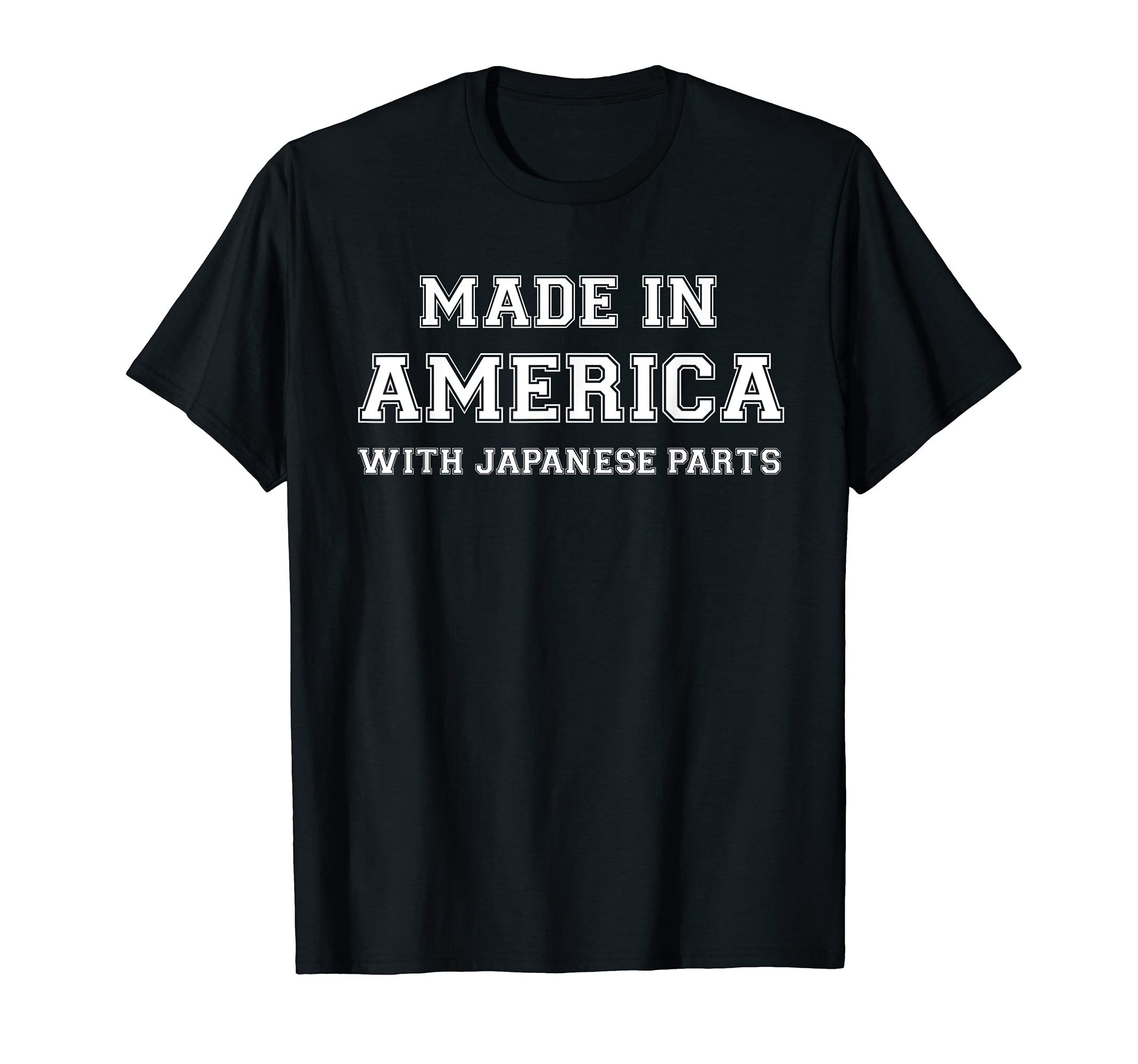 MADE IN AMERICA WITH JAPANESE PARTS Japan USA T-ShirtOEKO-TEX STANDARD 100