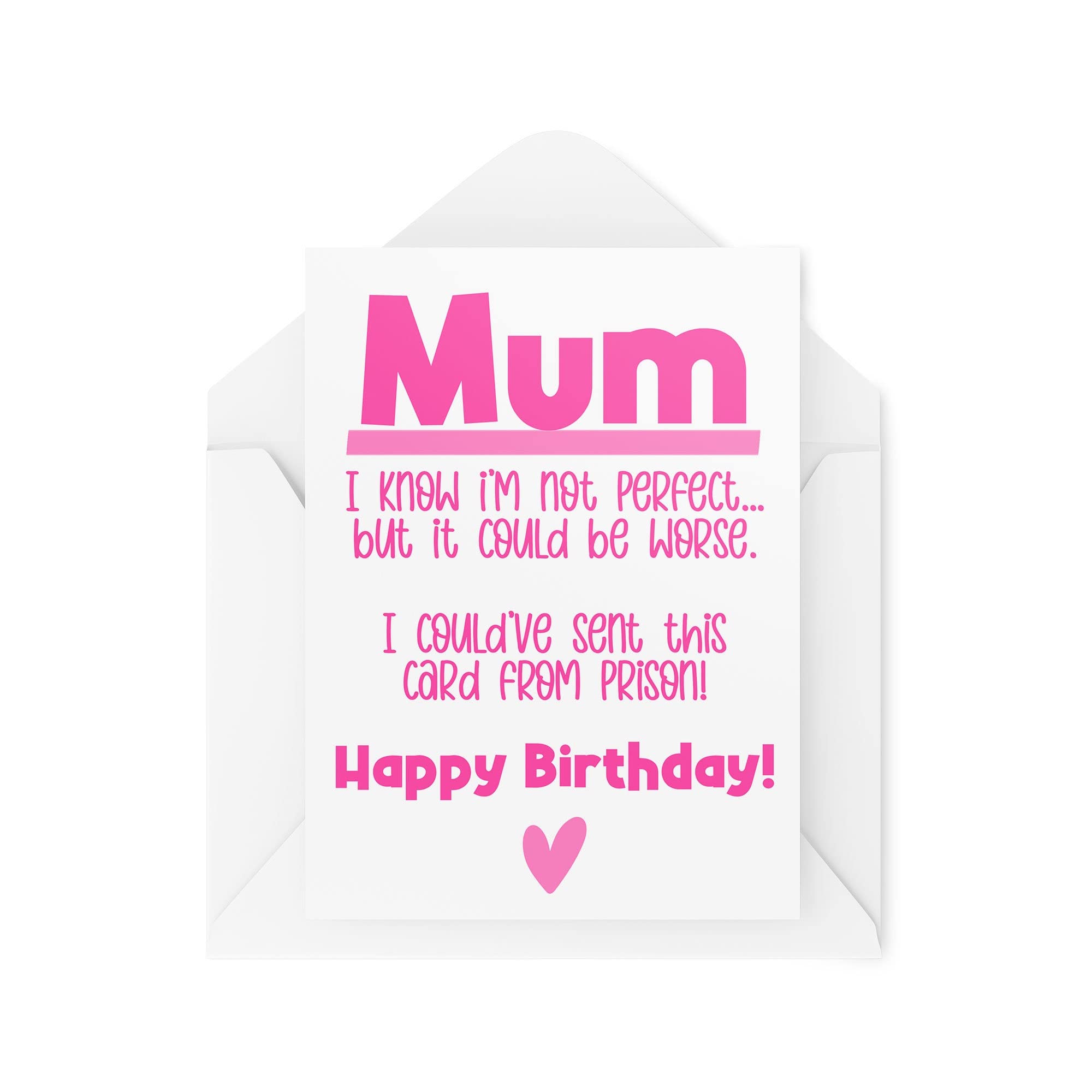 Funny Birthday Cards | Mum It Could Be Worse I Could've Sent This From Prison Card | Celebration Mummy Mother Banter Joke | CBH1174