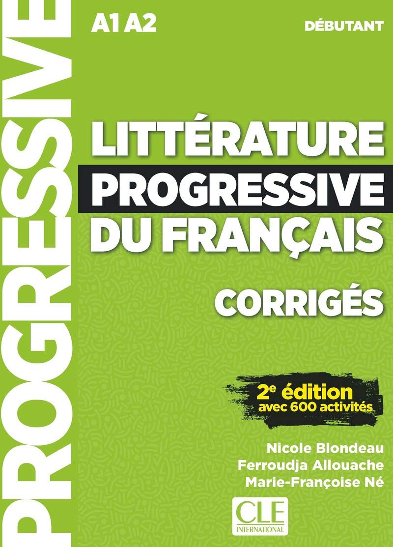 Corrigés Littérature débutant progressive Français2e edition (Progressive du français perfectionnement) (French Edition)