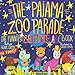 The Pajama Zoo Parade: The Funniest Bedtime ABC Book (The Funniest ABC Books)