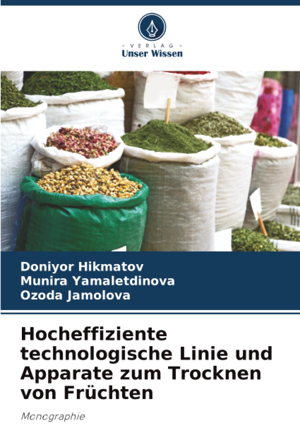 Hocheffiziente technologische Linie und Apparate zum Trocknen von Früchten: Monographie