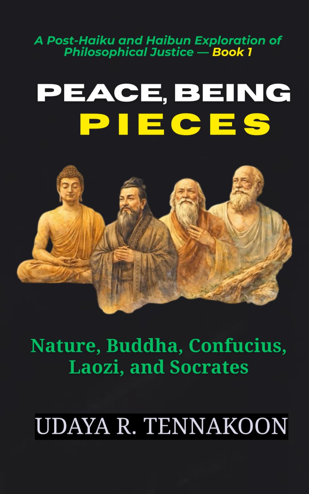 Peace, Being Pieces: Nature, Buddha, Confucius, Laozi, and Socrates