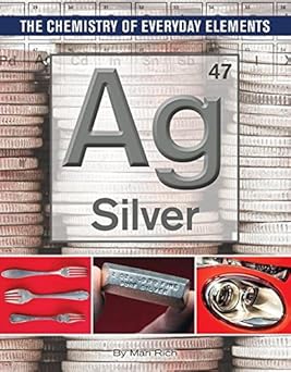 Silver (The Chemistry of Everyday Elements)-Wow! eBook
