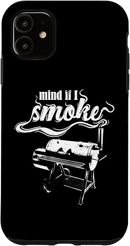 Funda para iPhone 11 Mind If I Smoke Funny BBQ Lover Smoker Serial Griller