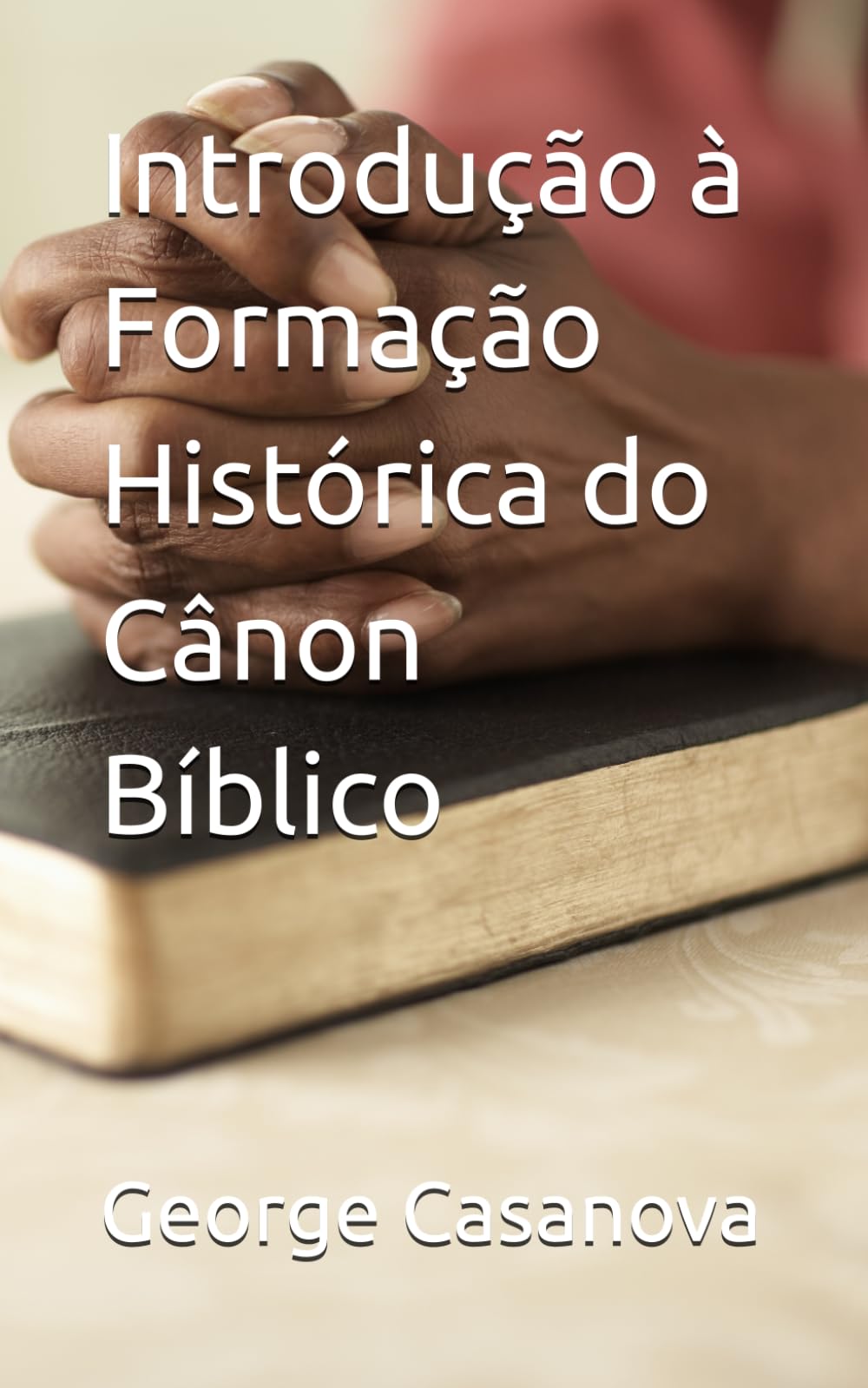 Introdução à Formação Histórica do Cânon Bíblico (Reflexões)