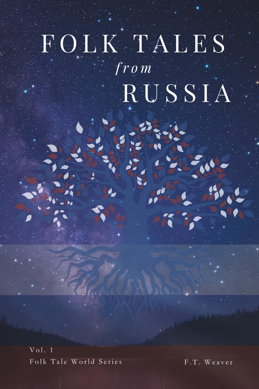 Folk Tales from Russia: Timeless Stories of Magic, Courage, and Love from Russian Folklore (Folk Tales World)