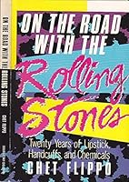 It's Only Rock 'N' Roll: My On-The-Road Adventures With the Rolling Stones 0312038518 Book Cover