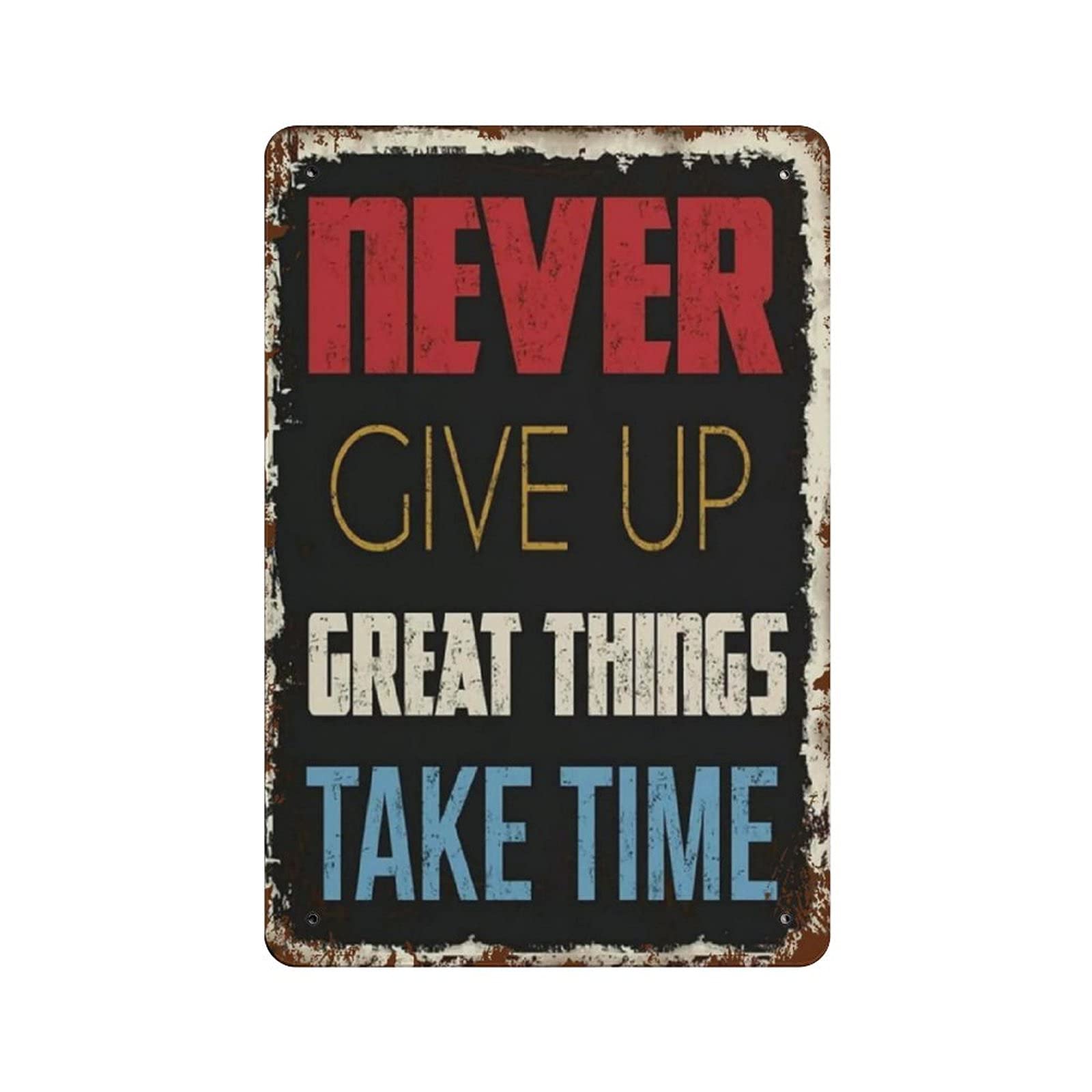Metal Tin Sign Never Give Up Vintage Tin Poster Metal Sign Wall Decoration Country Kitchen Home Garage Decor 12"x8"