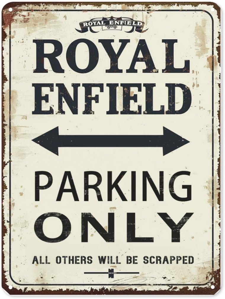 Warning Tin Sign Royal Enfield Parking Only All Others Will Be Scrapped Retro Decor Home Road Street Garage Station Highway Wall Vintage Metal Sign 12 X 8 Inch