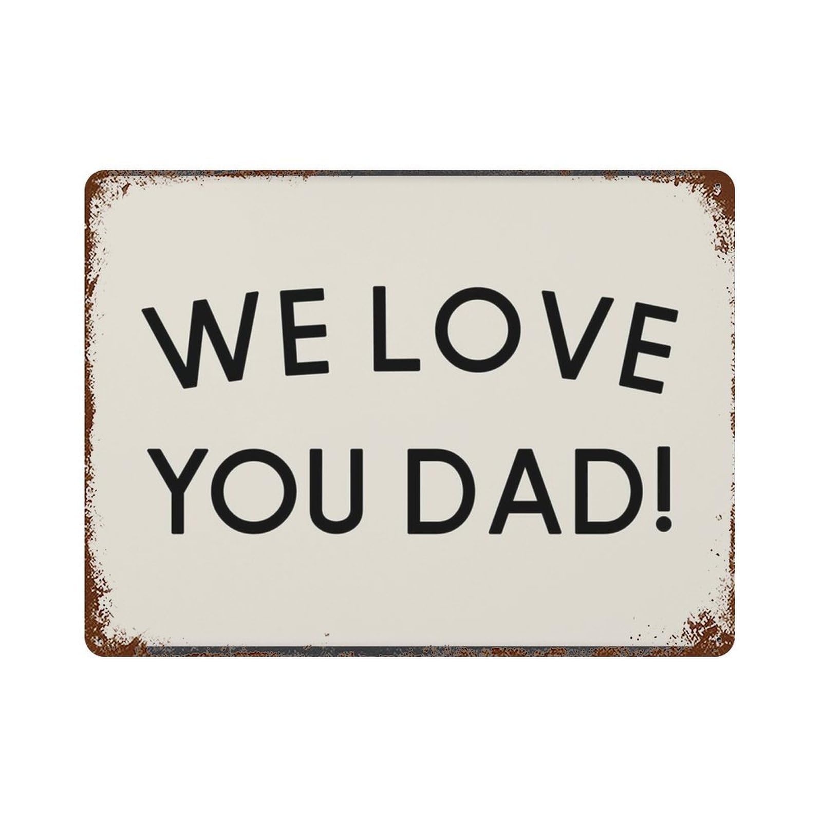 xiaoxiaoshen We Love You Dad Wall Art, Minimalist Father's Day Quote Wall Decor Art Metal Tin Poster Modern Home Decor Art Home Bar Shop Decorations Vintage Sign 30x40cm