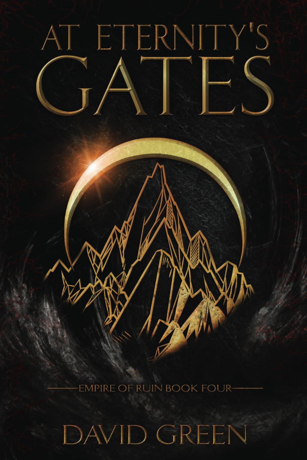At Eternity's Gates: 4 (Empire Of Ruin Saga)