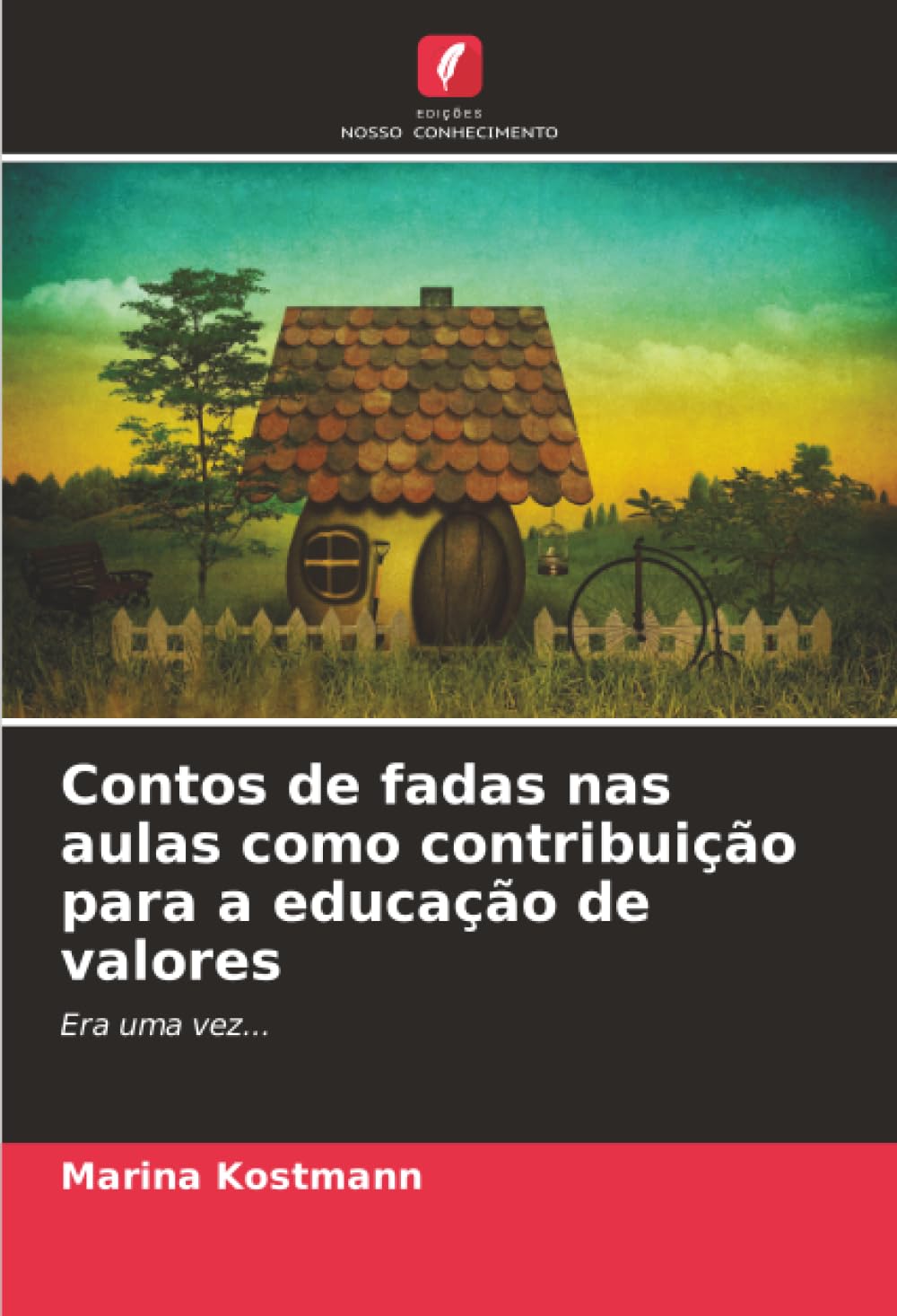 Contos de fadas nas aulas como contribuição para a educação de valores: Era uma vez...