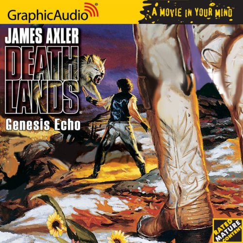 Genesis Echo [Book 25 in the Deathlands Series] [Audiobook]