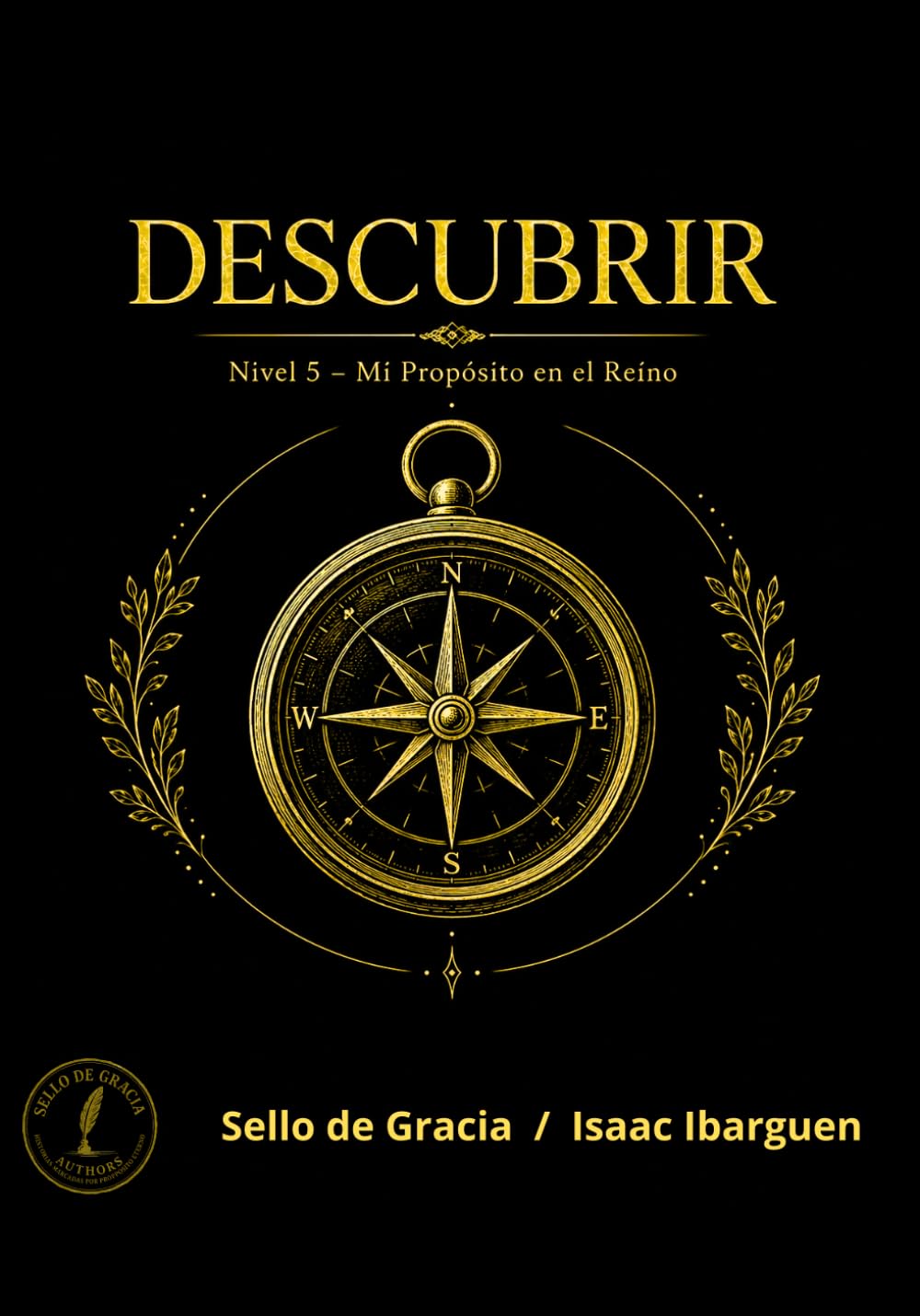 DESCUBRIR: Mi Propósito en el Reino (Formación de Reino)