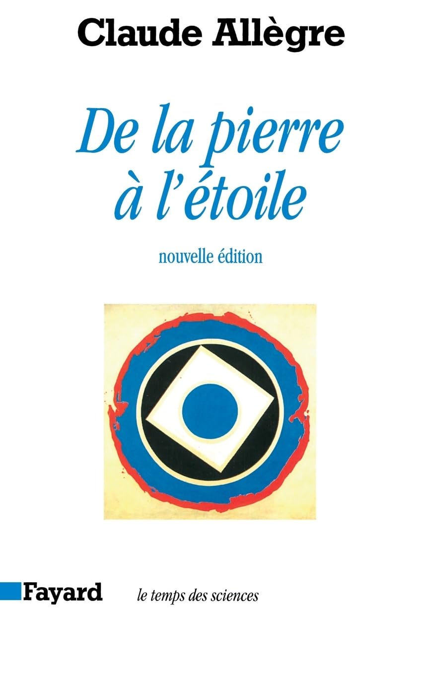 De la pierre à l'étoile (Le Temps Des Sciences)