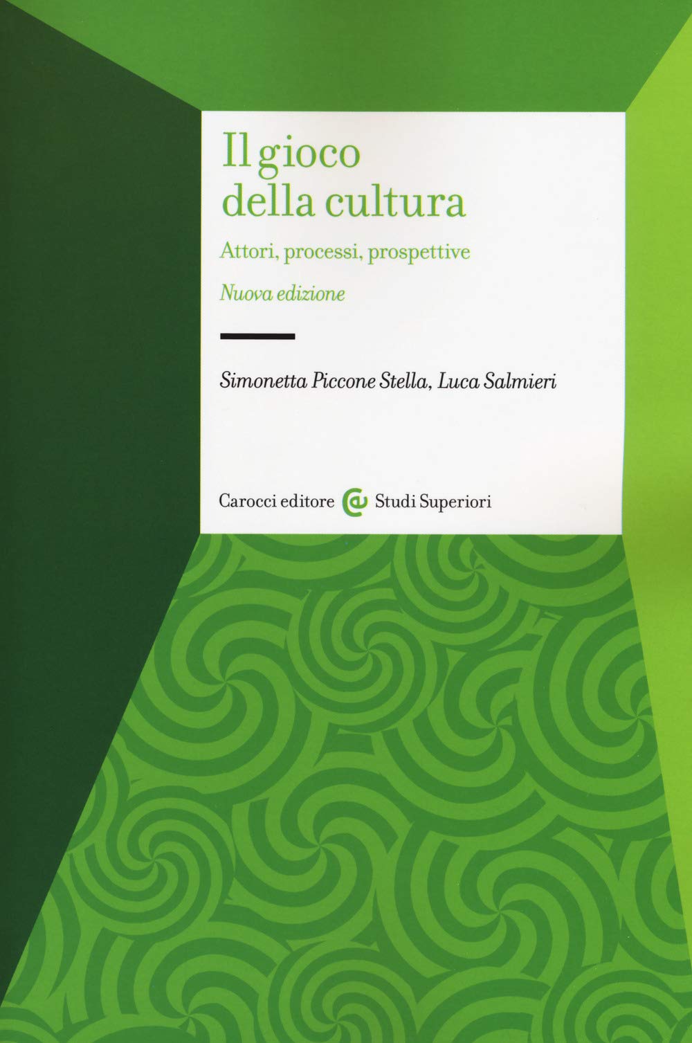 Il Gioco Della Cultura. Attori, Processi, Prospettive - 4