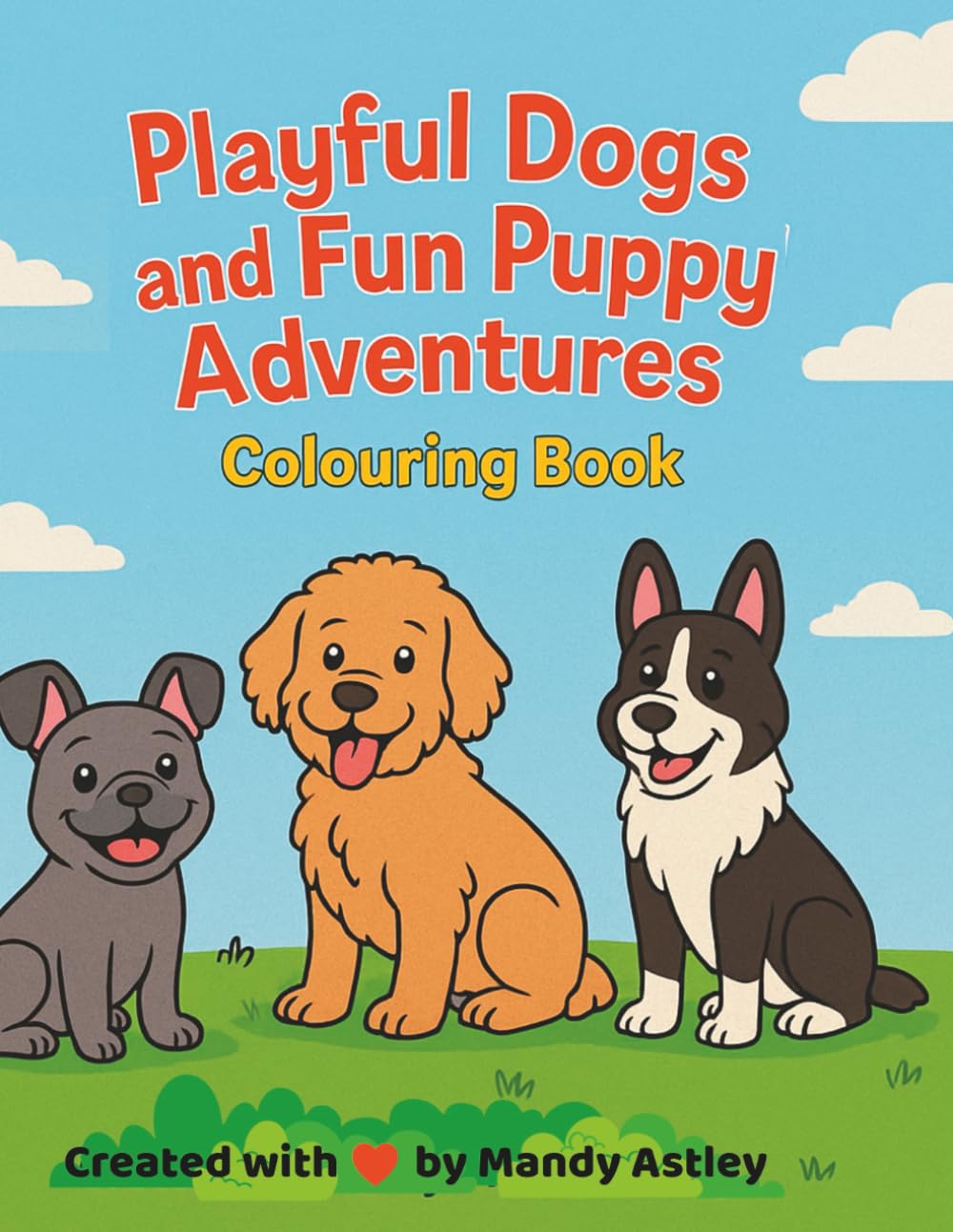 Playful Dogs And Fun Puppy Adventures: 30 Playful Puppy Illustrations with Bonus Drawing Pages | Animal Adventures Colouring Series