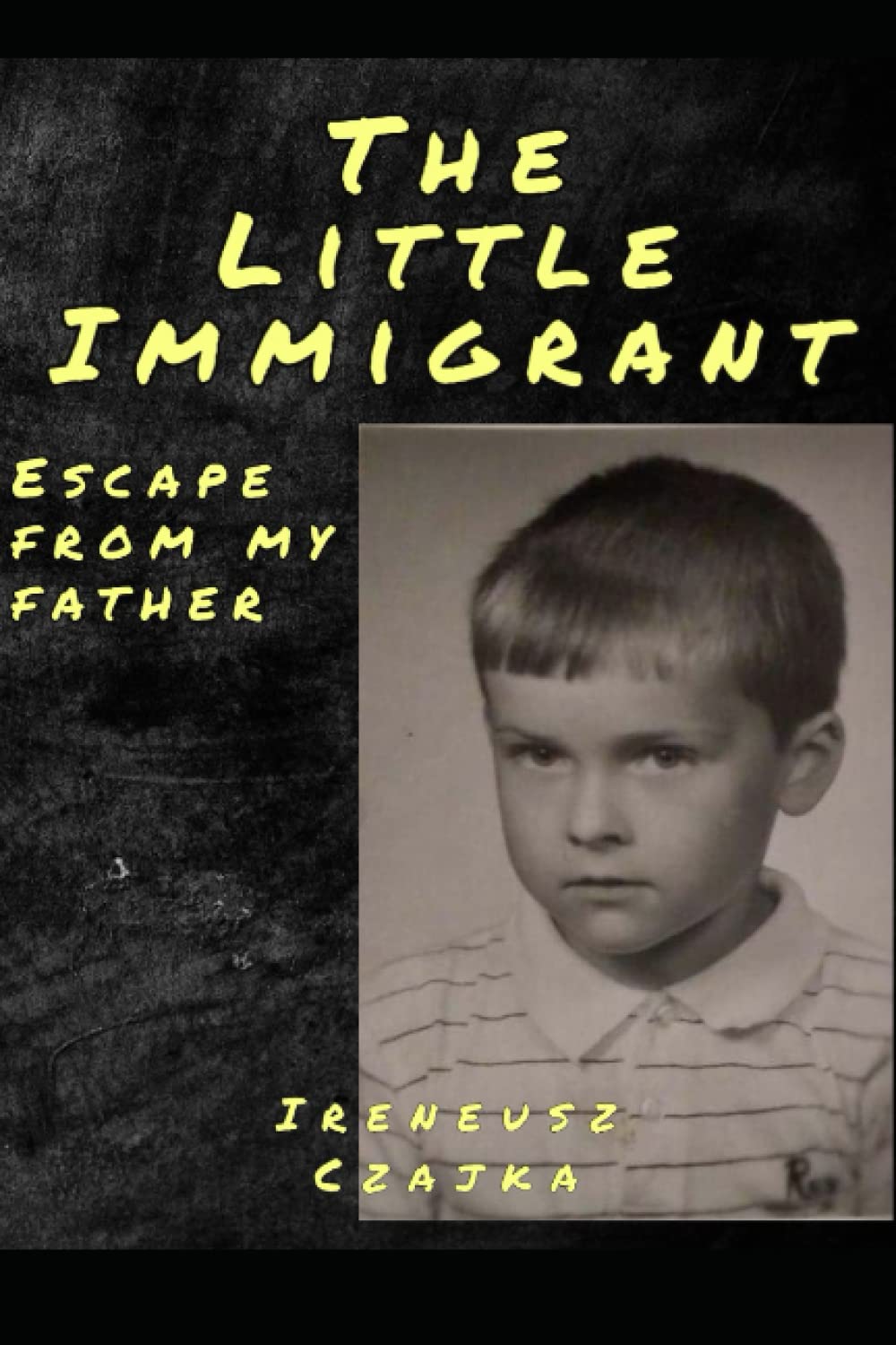 The Little Immigrant: An escape from my father