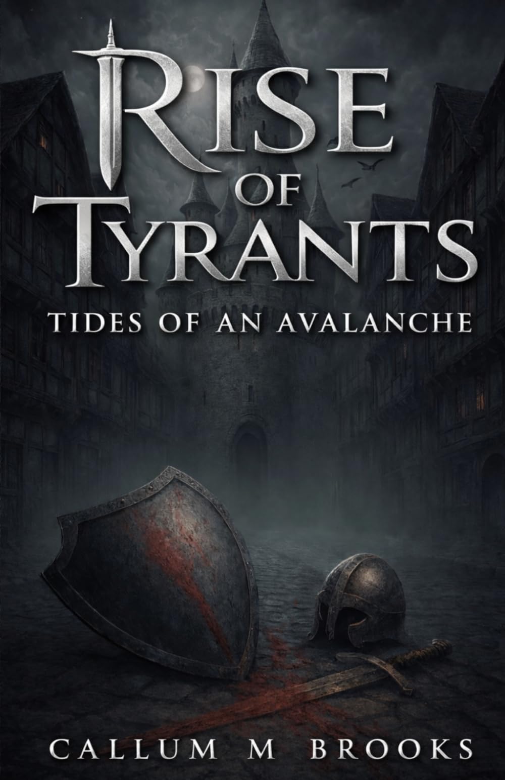 Rise of Tyrants Tides of an Avalanche: Dark Epic Fantasy