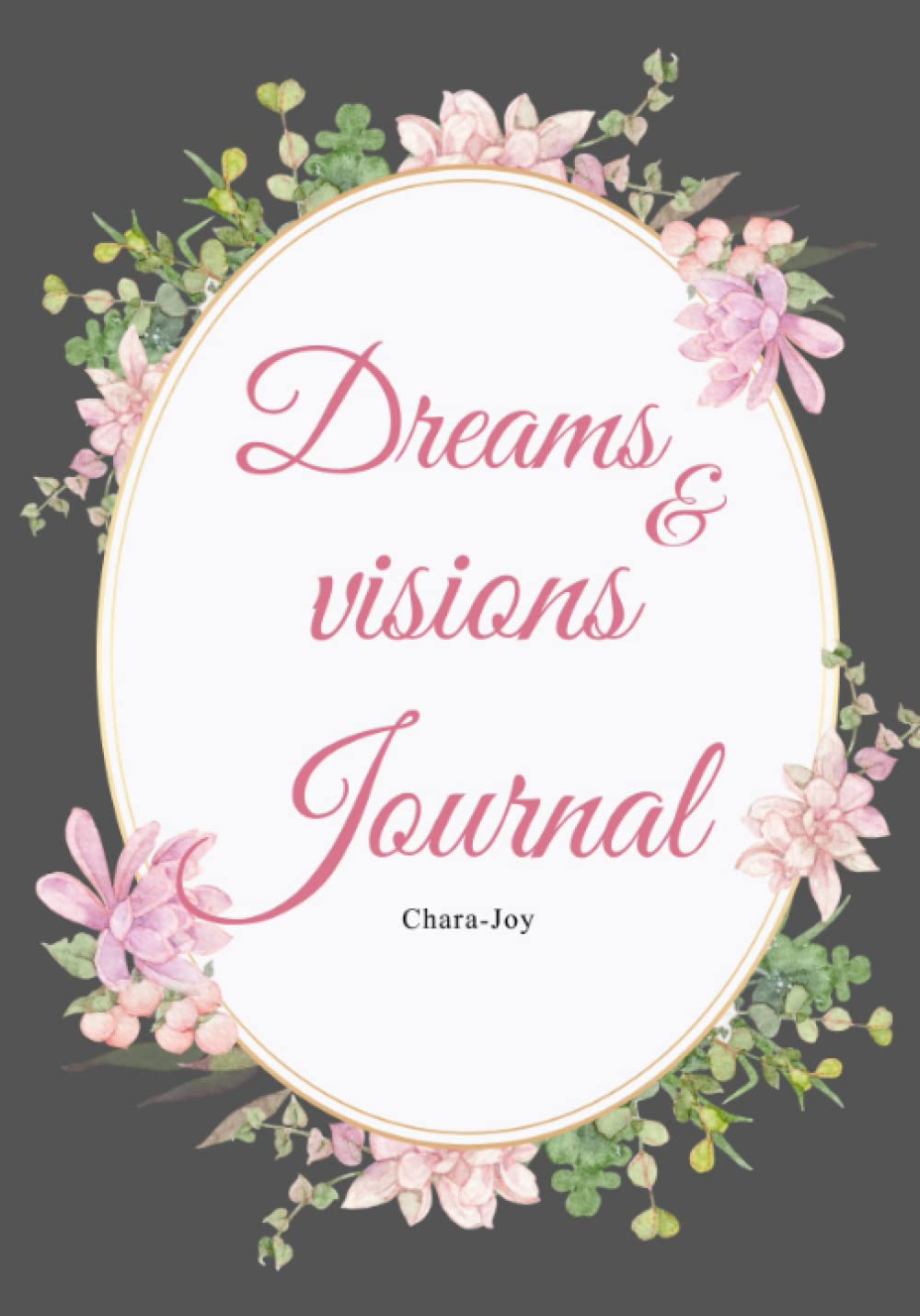 Dreams and visions journal