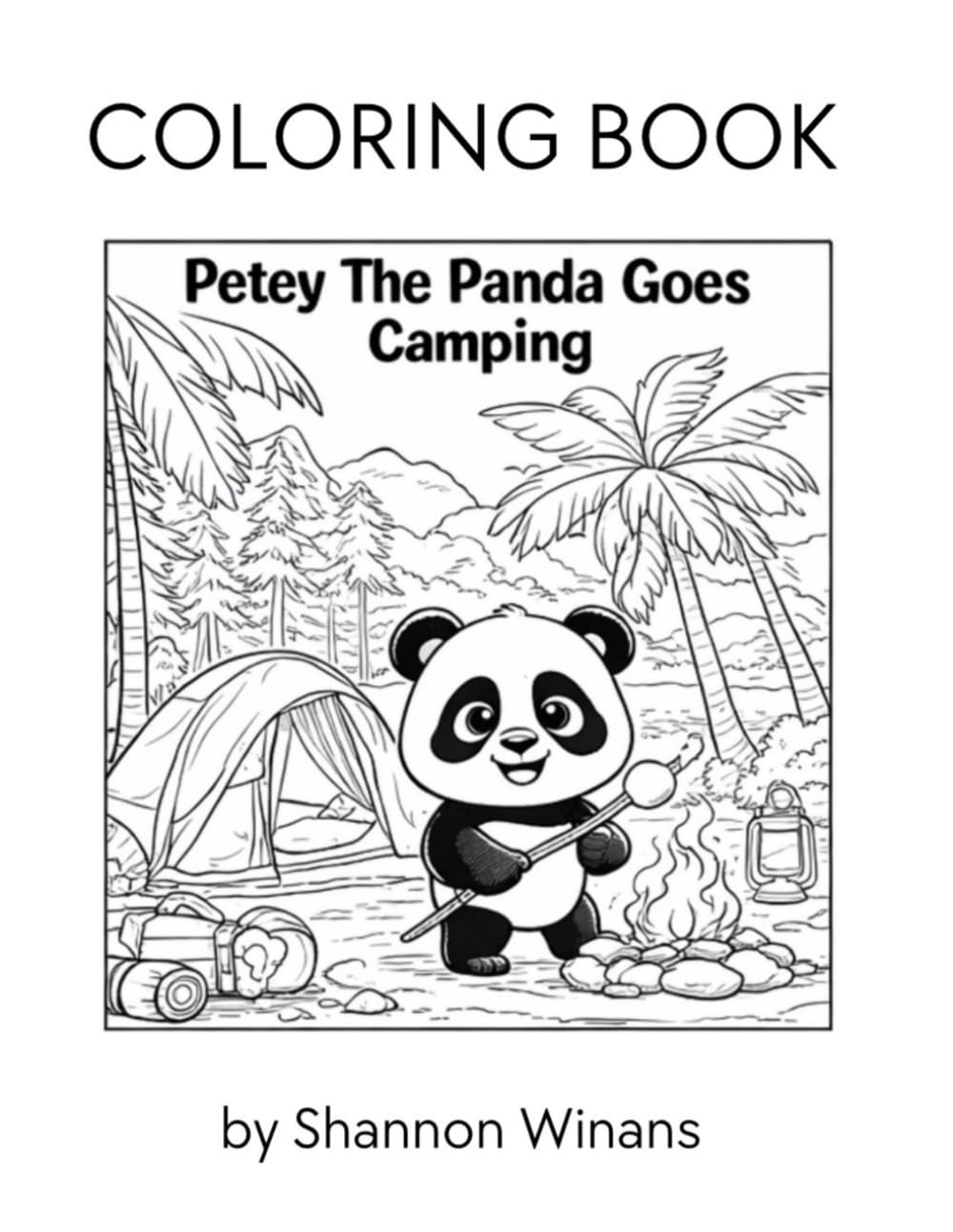 Petey The Panda goes Camping Coloring Book (Petey the Panda series)