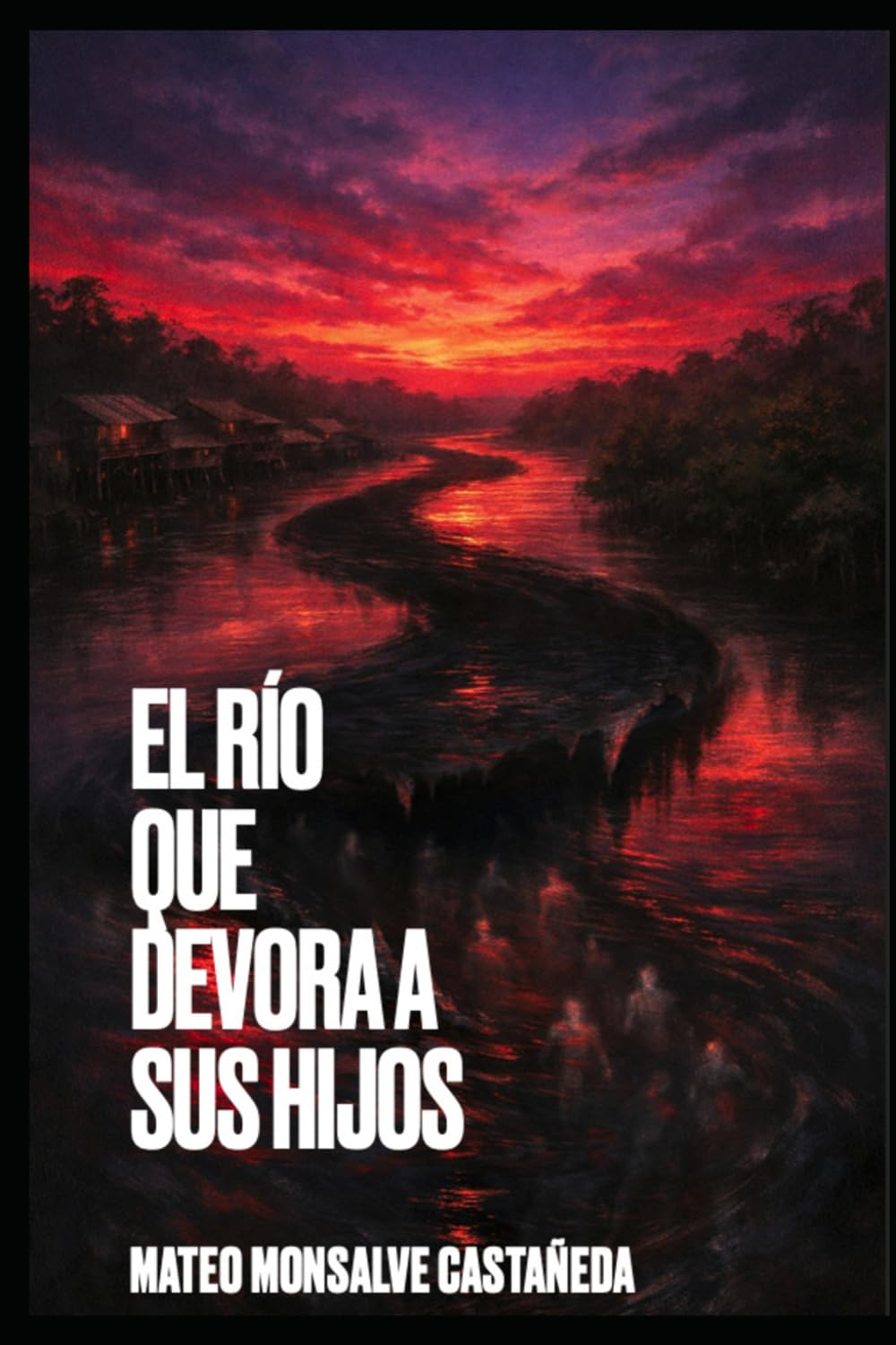 El río que devora a sus hijos