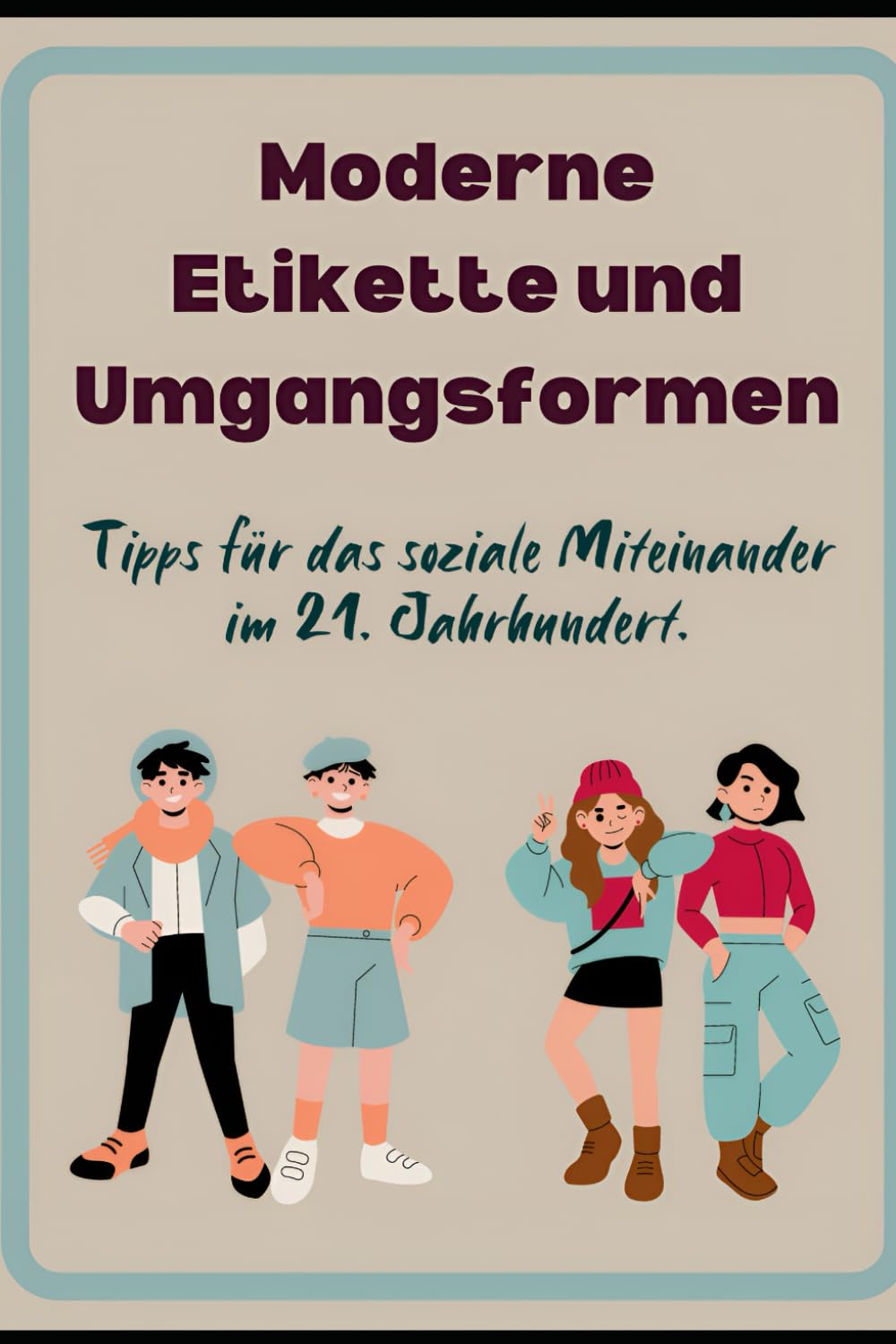 Moderne Etikette und Umgangsformen: Tipps für das soziale Miteinander im 21. Jahrhundert