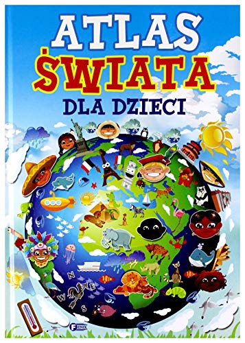 Atlas Ĺ wiata dla dzieci (twarda) [KSIĄĹťKA]